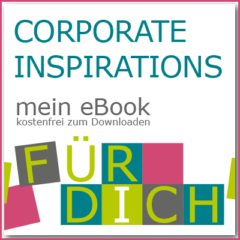 corporate inspirations – newsletter – Elke Schlichtig – München Pasing