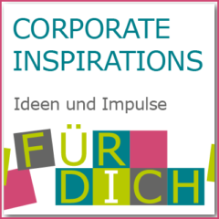 corporate inspirations – newsletter – Elke Schlichtig – München Pasing